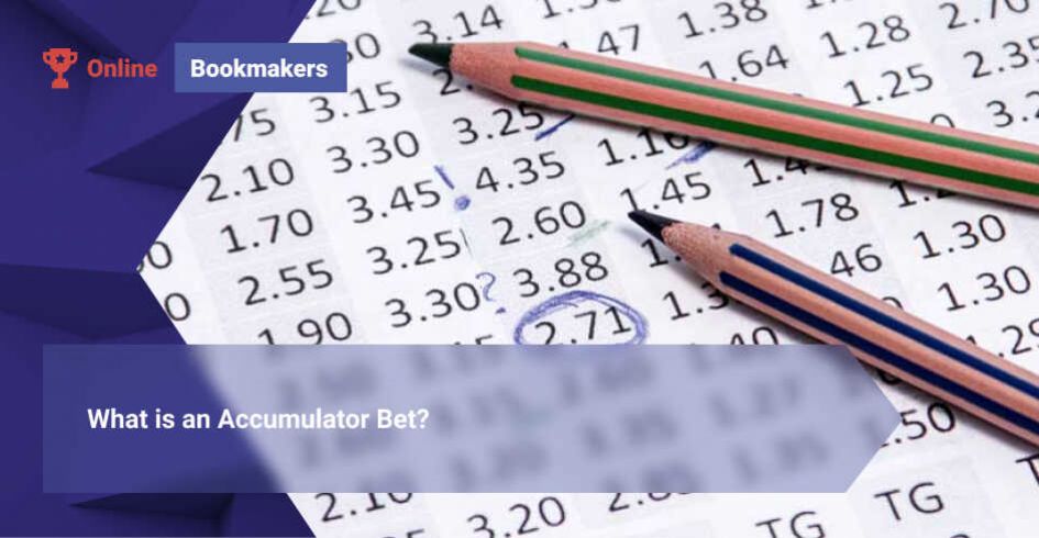 What is an Accumulator Bet?
