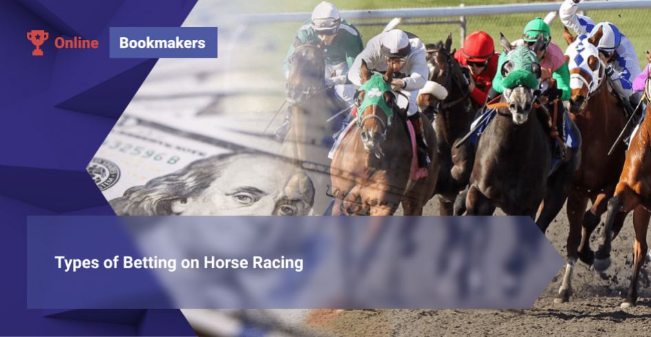 Types of Betting on Horse Racing