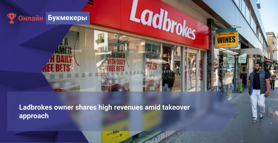 Ladbrokes owner shares high revenues amid takeover approach