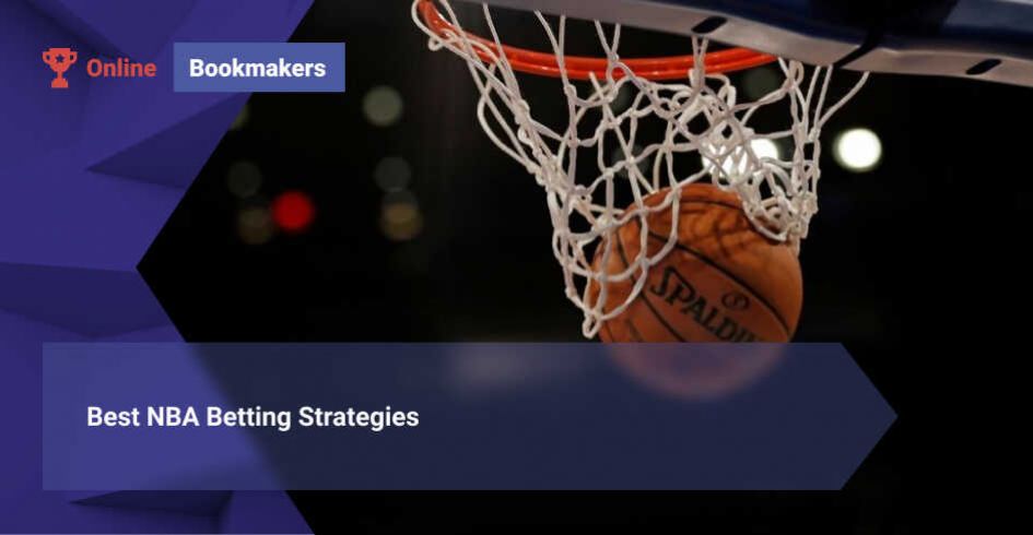 Best NBA Betting Strategies