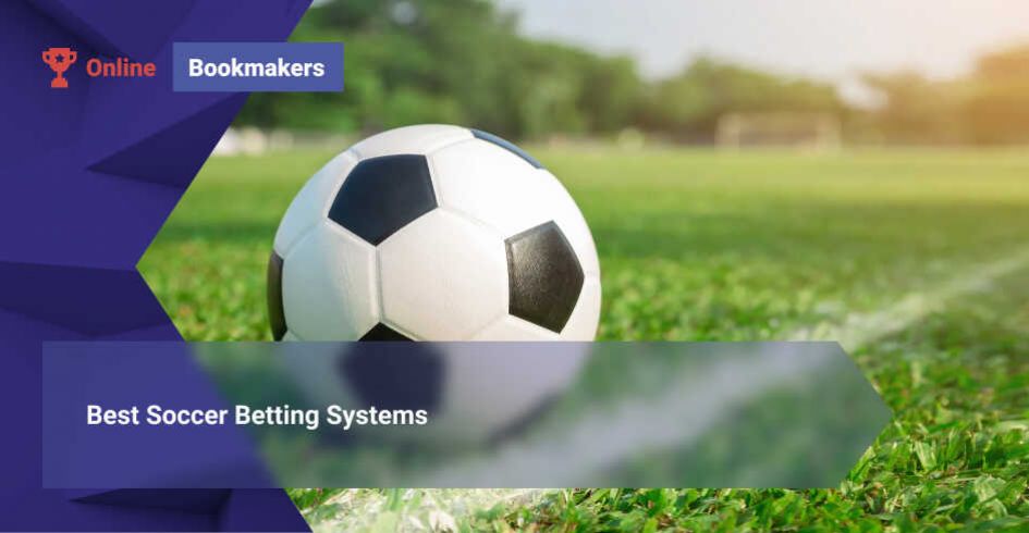 Best Soccer Betting Systems