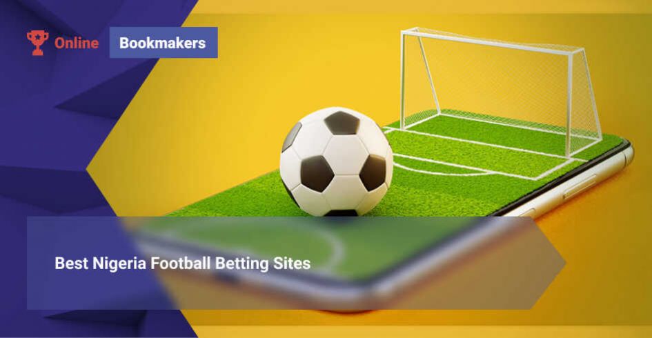 Best Nigeria Football Betting Sites