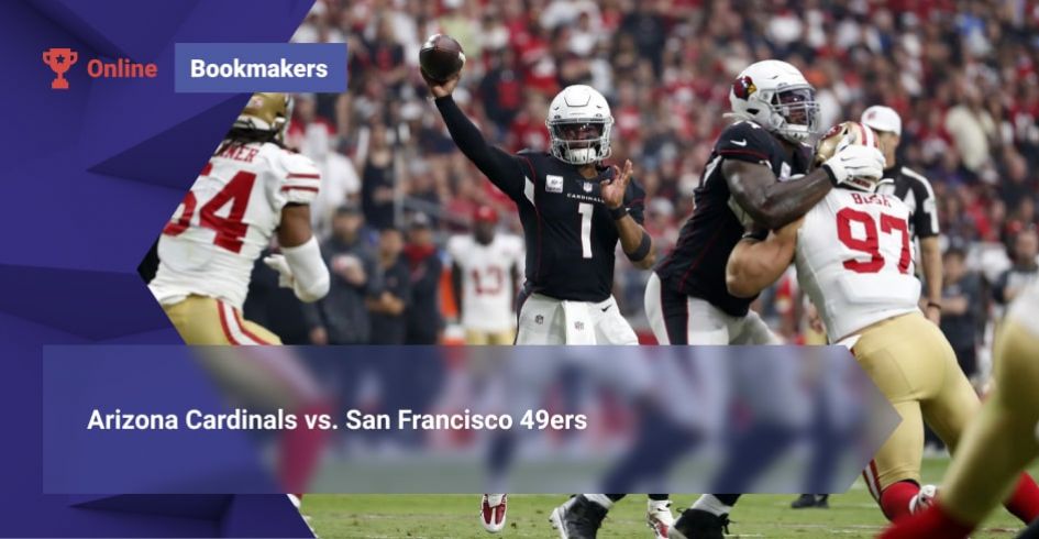 Arizona Cardinals vs. San Francisco 49ers Predictions and Odds