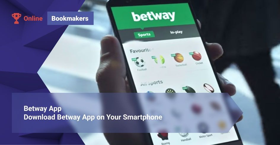 Betway App - Download Betway App on Your Smartphone