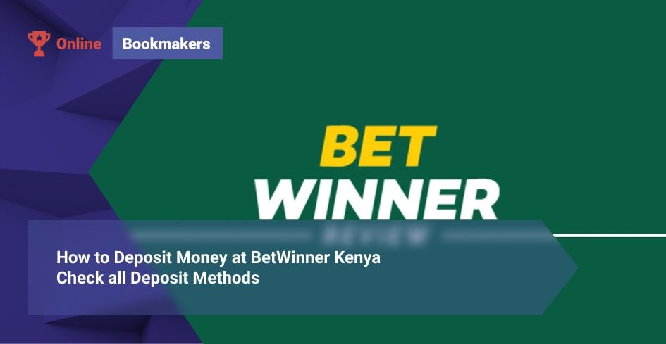 How to Deposit Money at BetWinner Kenya