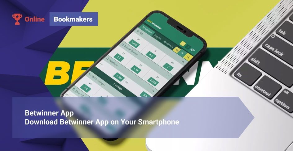 Betwinner App - Download Betwinner App on Your Smartphone