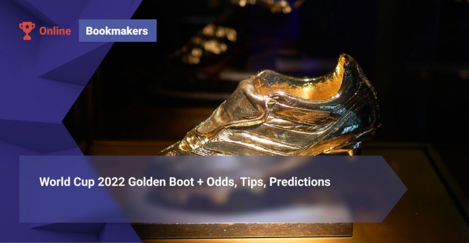 World Cup 2022 Golden Boot + Odds, Tips, Predictions