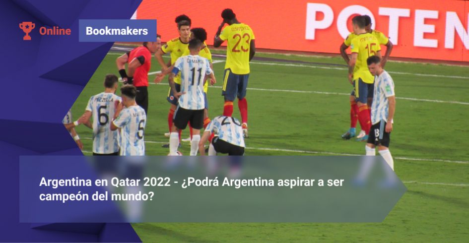 Argentina en Qatar 2022 - ¿Podrá Argentina aspirar a ser campeón del mundo?