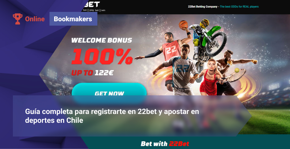Guía completa para registrarte en 22bet y apostar en deportes en Chile