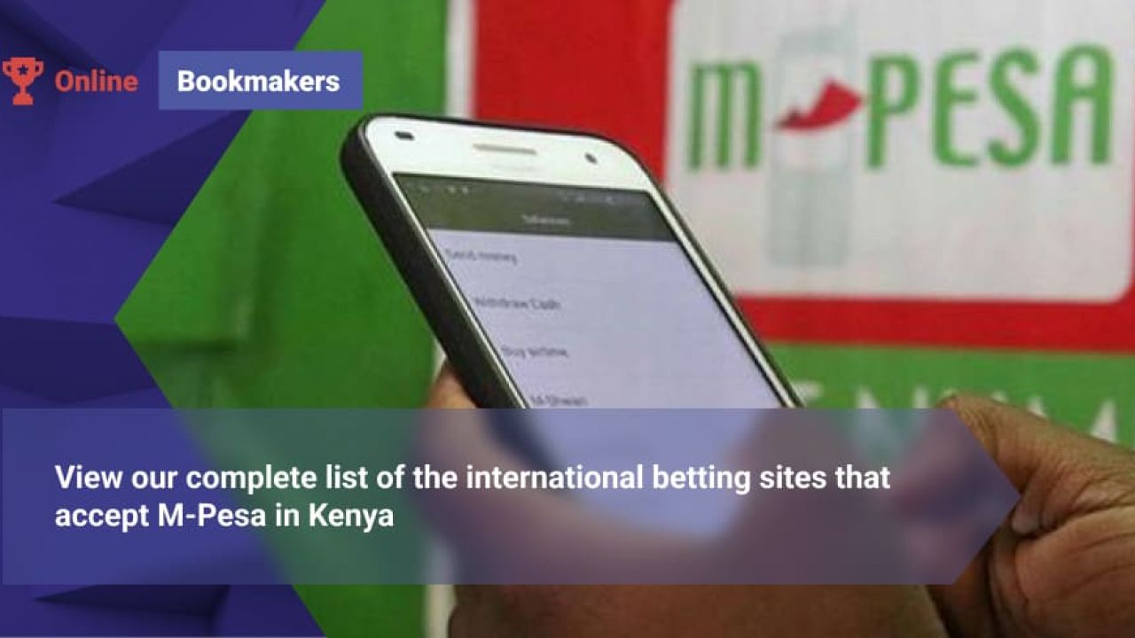 International Betting Sites that Accept M-Pesa in Kenya