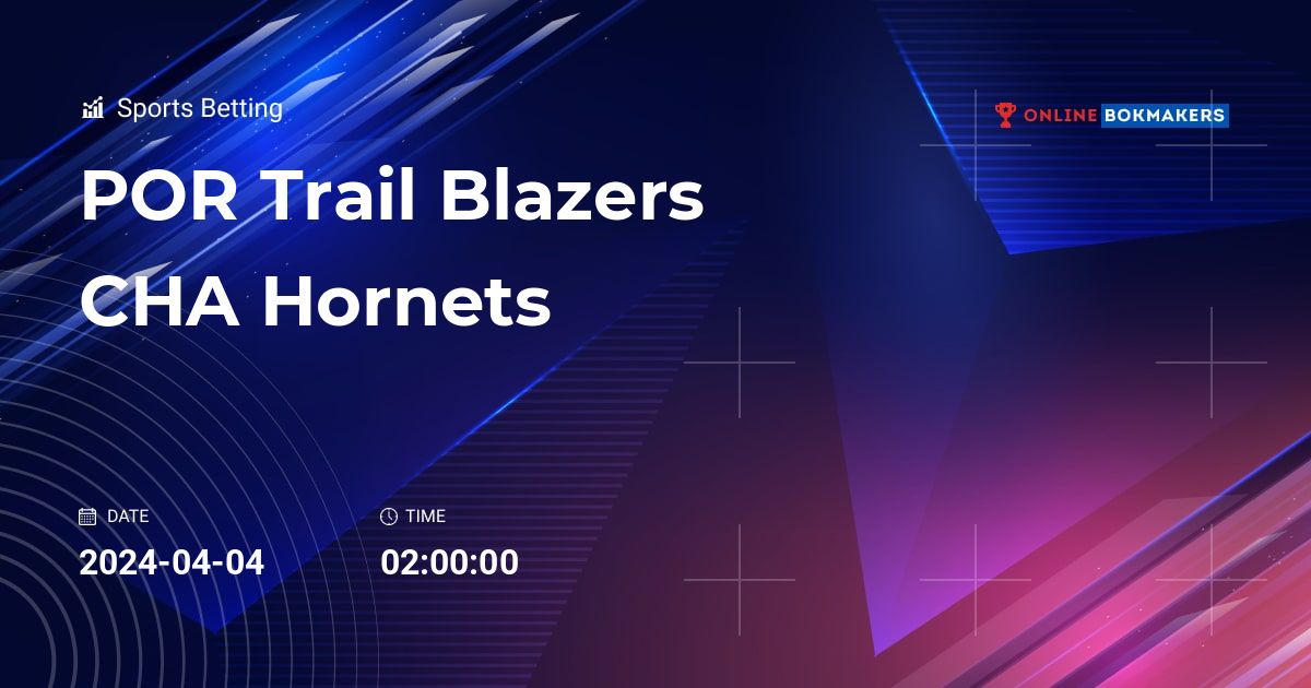 POR Trail Blazers vs. CHA Hornets 4 April 2024 H2H Betting Tips